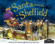 Santa Is Coming to Sheffield - Steve Smallman, Robert Dunn