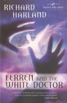 Ferren & The White Doctor - Richard Harland