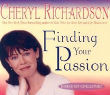 Finding Your Passion - Cheryl Richardson