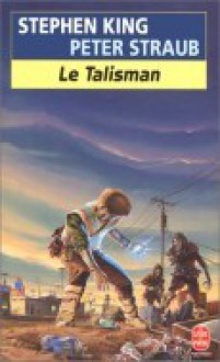 Le talisman - Peter Straub, Béatrice Gartenberg, Isabelle Delord-Philippe, Stephen King