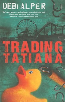 Trading Tatiana - Debi Alper