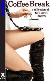 Coffee Break: A Collection of Five Erotic Stories - Conrad Lawrence, N. Vasco, Teresa Joseph, Adrie Santos