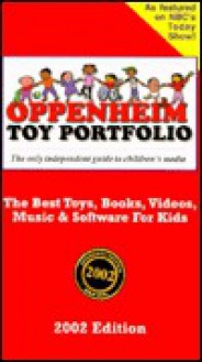 Oppenheim Toy Portfolio: The Best Toys, Books, Videos, Music & Software for Kids - Joanne F. Oppenheim, Stephanie Oppenheim