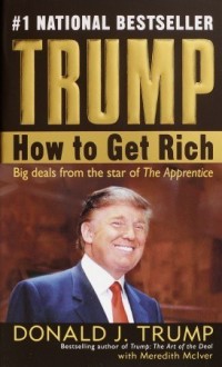 Trump: How to Get Rich - Donald Trump, Meredith McIver