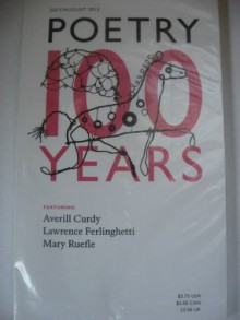 Poetry (July/August 2012 - 100 YEARS) - Averill Curdy;Lawrence Ferlinghetti;Mary Ruefle