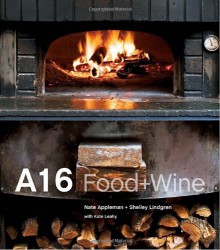 A16: Food + Wine - Nate Appleman, Shelley Lindgren, Kate Leahy