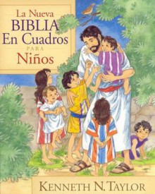 La Nueva Biblia En Cuadros Para Ninos = New Bible in Pictures for Little Eyes - Anonymous