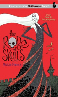 The Robe of Skulls - Vivian French