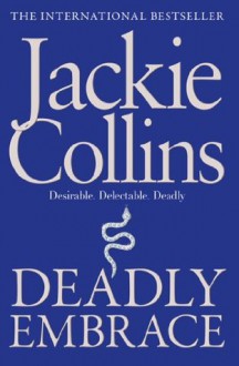 Deadly Embrace - Jackie Collins