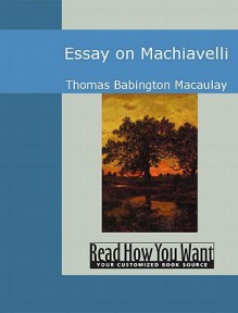 Essay on Machiavelli (Large Print) - Thomas Babington Macaulay