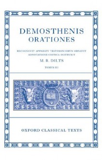 Demosthenis Orationes III: 3 (Oxford Classical Texts) - Mervin R. Dilts