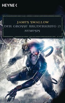 Nemesis (Der große Bruderkrieg, #13) - James Swallow, Ralph Sander