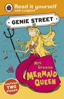 Mrs Greene, Mermaid Queen: Genie Street: Ladybird Read it yourself - Richard Dungworth