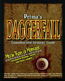 Daggerfall: Unauthorized Strategy Guide (Secrets of the Games Series.) - Edward Carmien