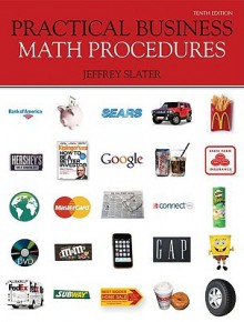 Practical Business Math Procedures with Business Math Handbook, WSJ, DVD V2 - Jeffrey Slater