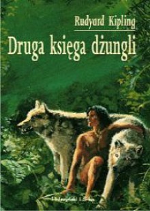 Druga księga dżungli - Rudyard Kipling