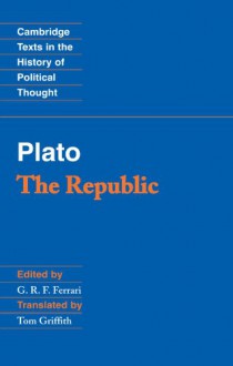 The Republic (Texts in the History of Political Thought) - Plato, Tom Griffith, G.R.F. Ferrari