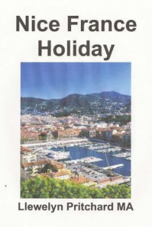 Nice France Holiday: Talousarvio Lyhyen Tauon Loma - Llewelyn Pritchard