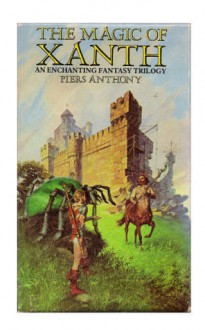 The Magic of Xanth: An Enchanting Fantasy Trilogy (Xanth, #1-3) - Piers Anthony