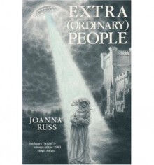 Extra (Ordinary) People - Joanna Russ