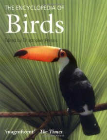 The Encyclopedia of Birds. Edited by Christopher Perrins - Christopher M. Perrins