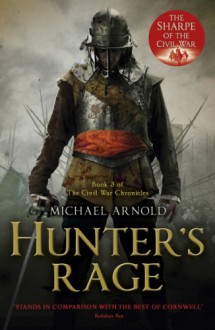 Hunter's Rage (Civil War Chronicles # 3) - Michael Arnold