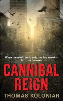 Cannibal Reign - Thomas Koloniar