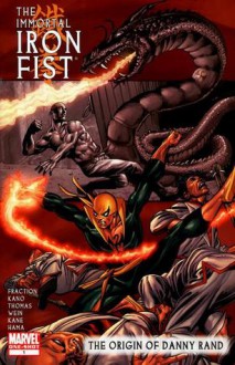 The Immortal Iron Fist: The Origin Of Danny Rand - Matt Fraction, Roy Thomas, Len Wein, Kano, Gil Kane, Larry Hama