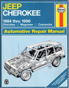 Jeep Cherokee 1984 Thru 1996 Cherokee Wagoneer Comanche (Haynes Auto Repair Manuals Series) - Haynes Publishing, John Harold Haynes