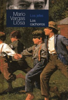 Los Jefes / Los Cachorros - Mario Vargas Llosa