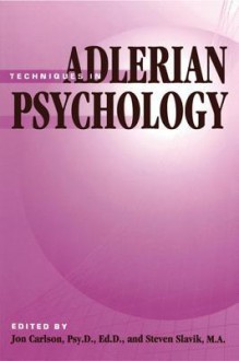 Techniques in Adlerian Psychology - Jon Carlson, Steven Slavik