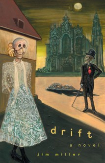 Drift: A Novel - Jim Miller