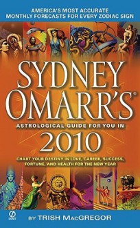 Sydney Omarr's Astrological Guide For You In 2010 - Trish MacGregor, Sydney Omarr