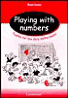 Playing with Numbers Teacher's Book: Puzzles for the Daily Maths Lesson - Michael Cornelius