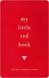 My Little Red Book - Rachel Kauder Nalebuff