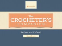 The Crocheter's Companion: Revised and Updated - Nancy Brown