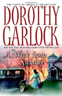 A Week from Sunday - Dorothy Garlock