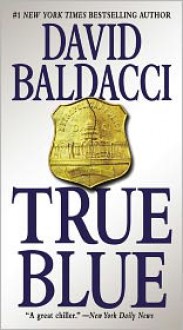 True Blue - David Baldacci