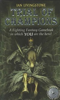 Trial Of Champions (Fighting Fantasy) - Ian Livingstone