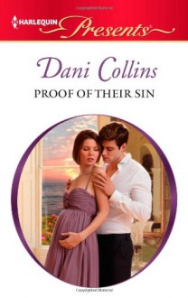 Proof of Their Sin (Harlequin Presents) - Dani Collins