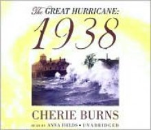 The Great Hurricane 1938 - Cherie Burns, Anna Fields