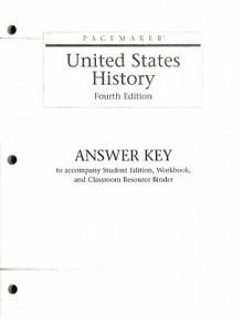 Pacemaker United States History Answer Key: To Accompany Student Edition, Workbook, and Classroom Resource Builder - Globe Fearon