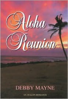 Aloha Reunion - Debby Mayne