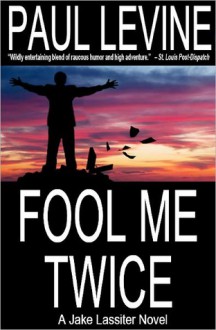 FOOL ME TWICE - Paul Levine