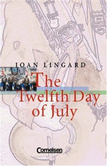 The Twelfth Day of July. - Joan Lingard