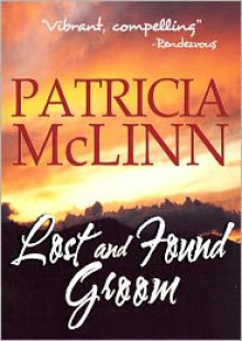 Lost and Found Groom - Patricia McLinn