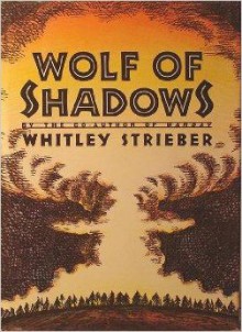 WOLF OF SHADOWS - Whitley Strieber