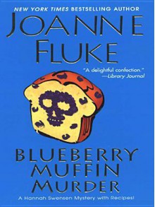 Blueberry Muffin Murder - Joanne Fluke