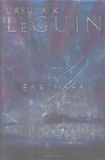 Tales from Earthsea - Ursula K. Le Guin