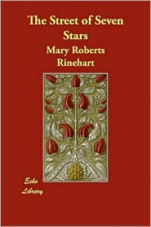 The Street of Seven Stars - Mary Roberts Rinehart